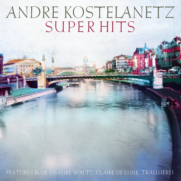 Kostelanetz Super Hits, Vol. 1 cover art