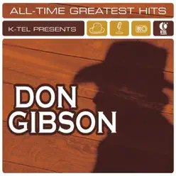 Don Gibson: All-Time Greatest Hits (Re-Recorded Version) - Don Gibson