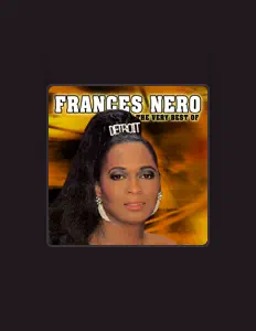 Frances Nero을(를) 듣고, 뮤직 비디오를 보고, 약력을 읽고, 투어 일정 등을 확인하세요!