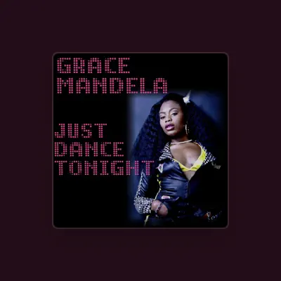 Listen to Grace Mandela, watch music videos, read bio, see tour dates & more!