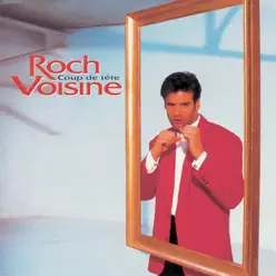 Coup de tête - Roch Voisine