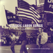 Classic Labor Songs from Smithsonian Folkways