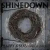 Shinedown - Happy X-Mas (War Is Over)