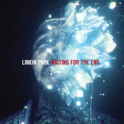 Waiting for the End - Single - Linkin Park