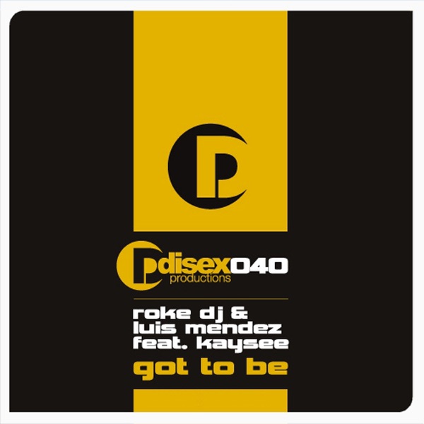 Got to Be (feat. Kaysee) - Single