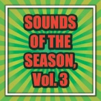 Sounds of the Season, Vol. 3