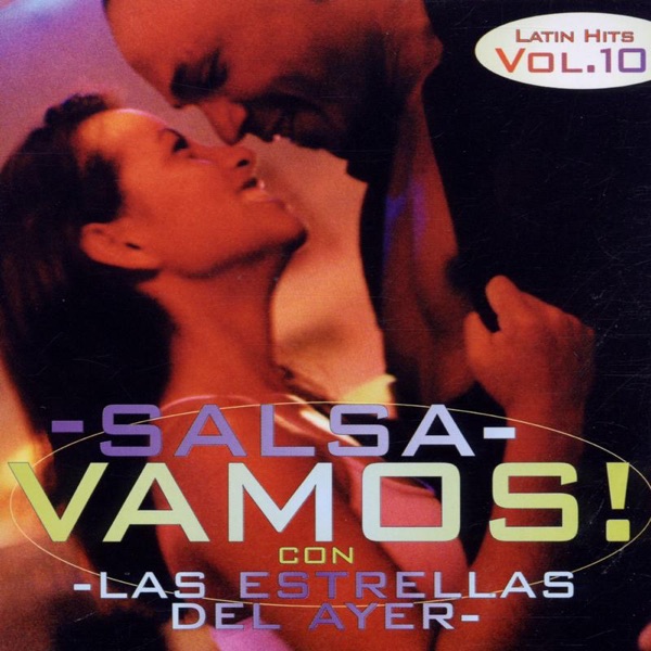 Vamos! Vol.10: Salsa Con las Estrellas del Ayer