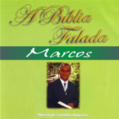 A Bíblia Falada - Marcos - Cornélio Augusto
