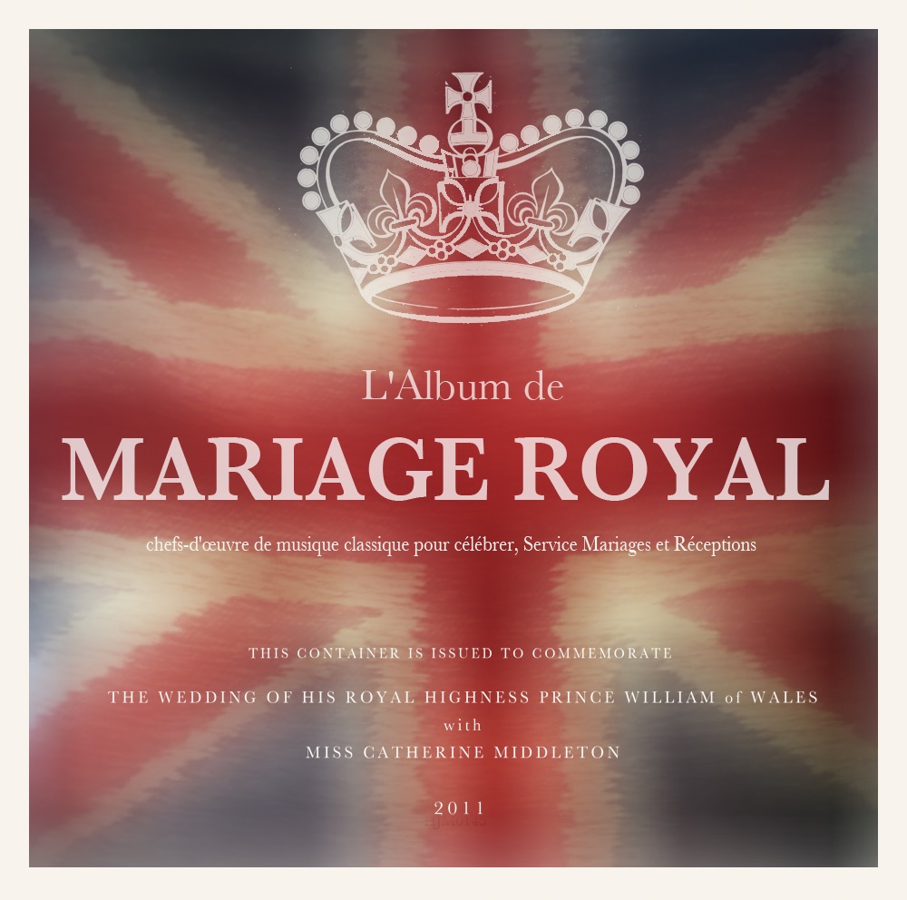 L'Album de Mariage Royal: chefs-d'œuvre de musique classique pour célébrer, Service Mariages et Réceptions (Deluxe Edition)