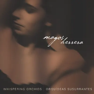 Orquídeas Susurrantes - Magos Herrera