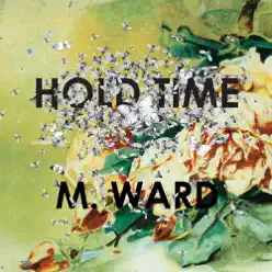 Hold Time - M. Ward