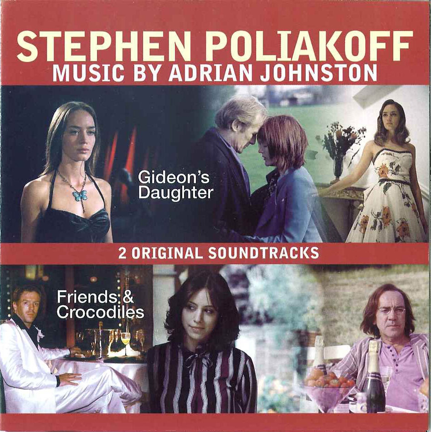 Stephen Poliakoff: Gideons Daugher / Friends & Crocodiles (2 Original Soundtracks)