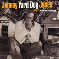Anything But Without You — Johnny Yard Dog Jones