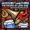 The Colors of Latin Jazz: Cubop!