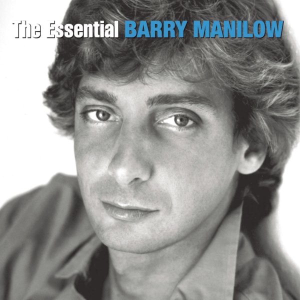 Обложка альбома «The Essential Barry Manilow» — Barry Manilow