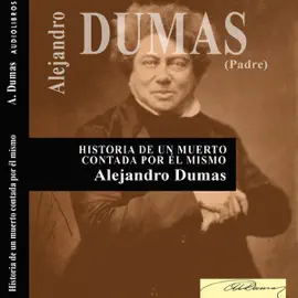 Historia de un muerto contada por él mismo [History of the Dead, Told by Himself] (Unabridged)