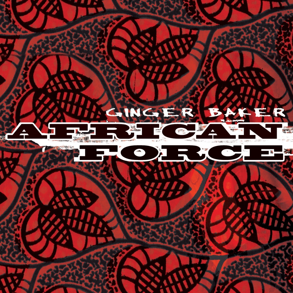 Обложка альбома «African Force» — Ginger Baker