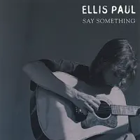 Conversation With a Ghost — Ellis Paul