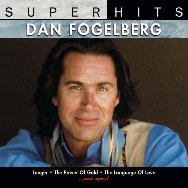 Dan Fogelberg: Super Hits