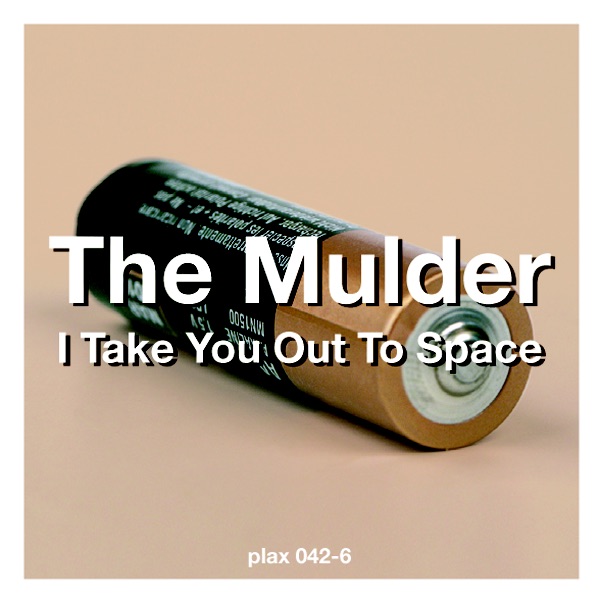 Обложка альбома «I Take You Out to Space - EP» — The Mulder