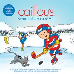 Caillou's Greatest Skate of All - Caillou Caillou's Greatest Skate of All - Caillou