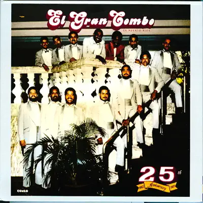 Listen to 25th Anniversary 1962-1987 (Remastered) by El Gran Combo de Puerto Rico