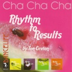 Rhythm to Results - Cha Cha Cha
