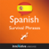 Innovative Language Learning - Learn Spanish - Survival Phrases Spanish, Volume 1: Lessons 1-30: Absolute Beginner Spanish #2 (Unabridged)