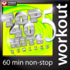 Top 40 Hits Remixed, Vol. 5 (60 Min Non-Stop Workout Mix: 128-131 BPM) - Power Music Workout