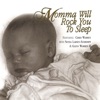Lullaby CD: Momma Will Rock You to Sleep