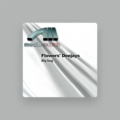 Listen to Flowers' Deejays, watch music videos, read bio, see tour dates & more!