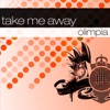 Olimpia - Take Me Away