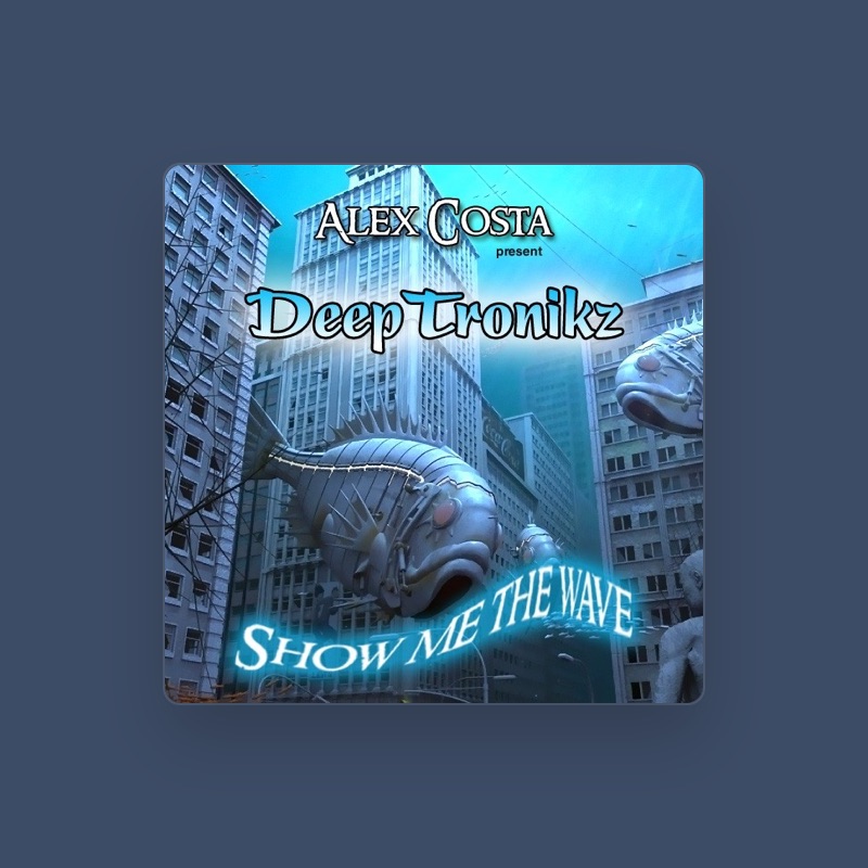Deep Tronikz