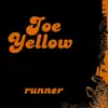 Joe Yellow - Runner (Run Version)