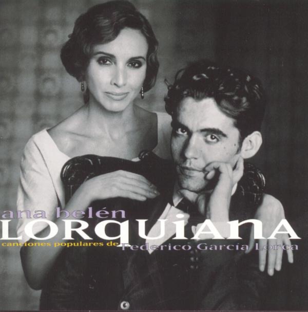 Обложка альбома «Lorquiana: Canciones Populares de Federico García Lorca» — Ana Belén