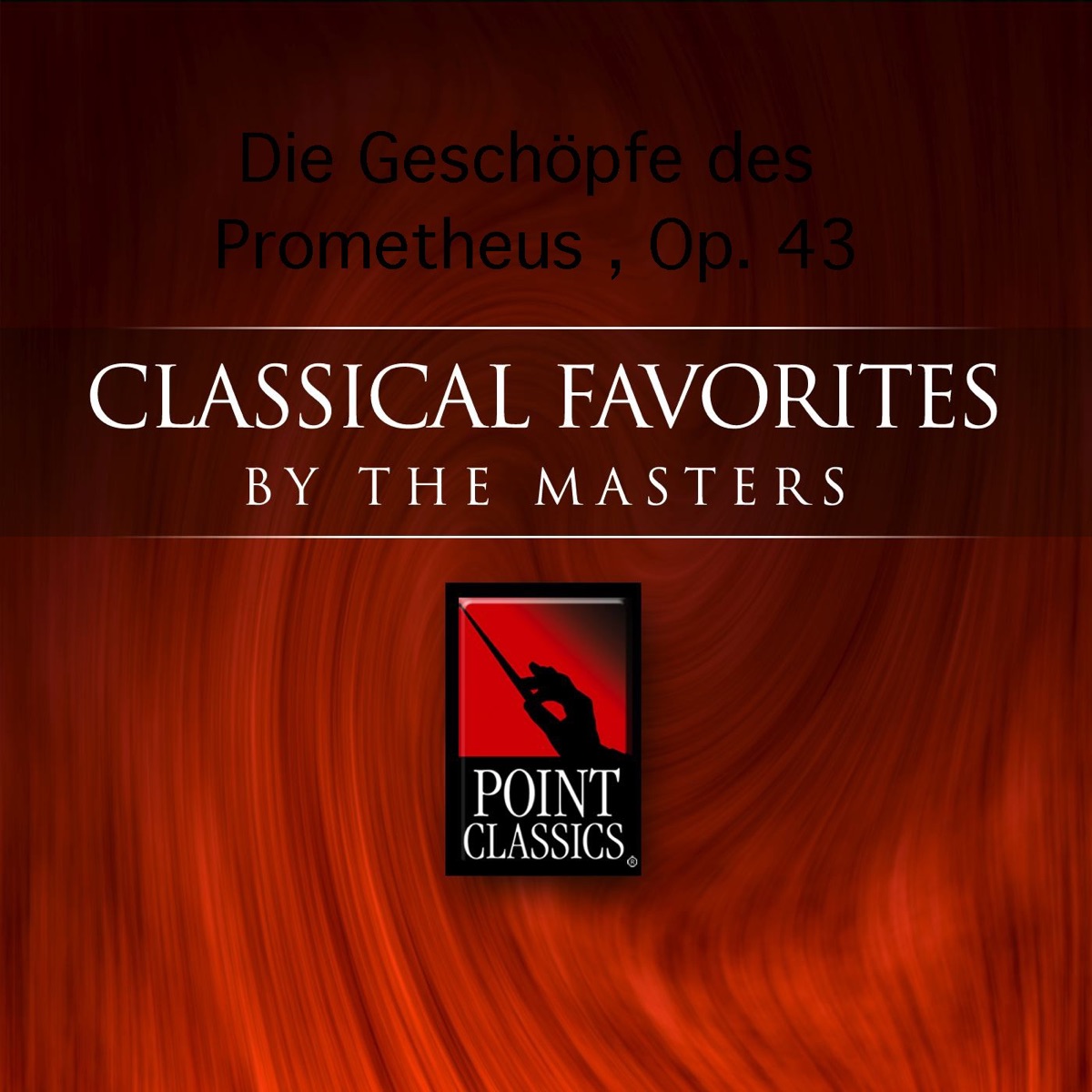 Beethoven: Die Geschöpfe des Prometheus, Op. 43