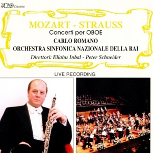 Mozart: Concerto Per Oboe In Do Maggiore - Strauss: Concerti Per Oboe In Re Maggiore