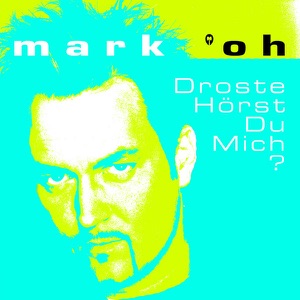Droste Hörst Du Mich?