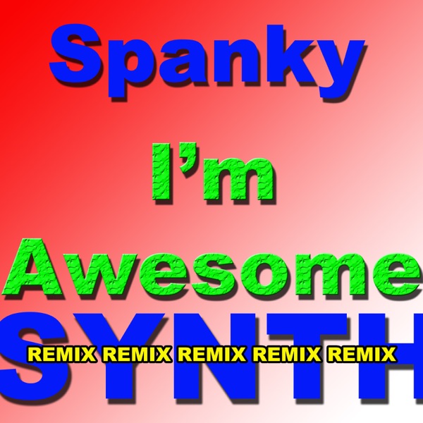 I'm Awesome (Synth Remixes) - EP album cover