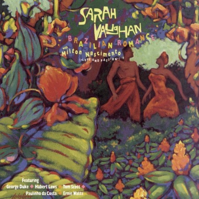 Sarah Vaughan, Dori Caymmi, Dan Huff, Paulinho Da Costa, Carlos Vega, George Duke, Alphonso Johnson, Tom Scott & Marcio Montarroyos
