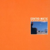 Centro-Matic - The Blisters May Come