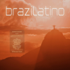Brazilatino - Latin Club Lounge, Vol. 1 - Various Artists