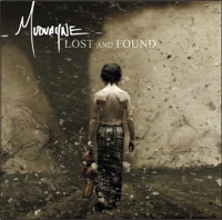 Lost and Found - Mudvayne