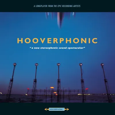 Hooverphonic adlı sanatçının A New Stereophonic Sound Spectacular albümünü dinle