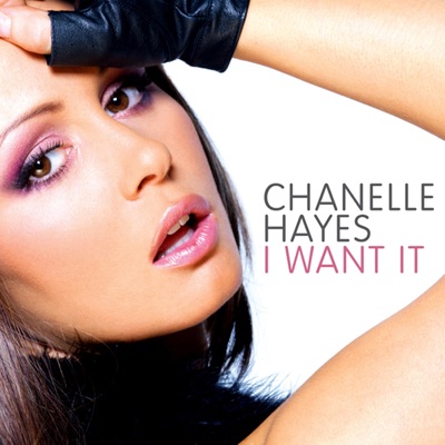Chanelle Hayes - I Want It (7th Heaven Club Mix)