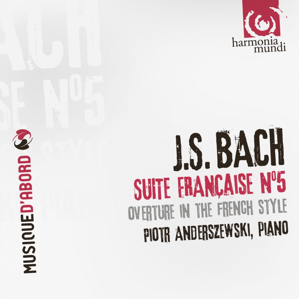 Обложка альбома «Bach: Suite Française No. 5, Ouverture dans le Style Français» — Piotr Anderszewski