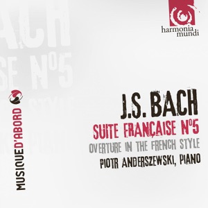 Bach: Suite Française No. 5, Ouverture dans le Style Français