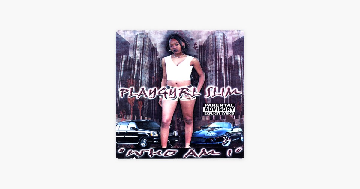 WHO AM I - Album by Playgyrl Slim - Apple Music