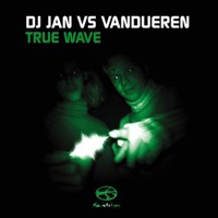 DJ Jan vs Vandueren - True Wave (Original Mix)