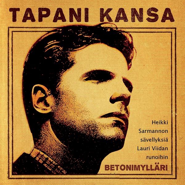 Обложка альбома «Betonimylläri» — Tapani Kansa